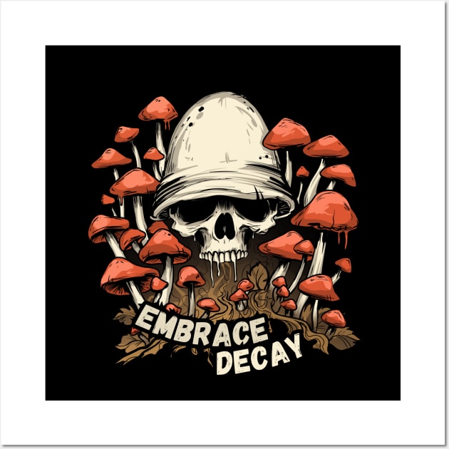 Embrace Decay Mushroom Skull Wall Art by Lorn Tees